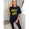 Oversized T-Shirt Black Shut Up Text Print Casual Streetwear Fashion Top For Women And Girls Summer Outfit Statement Tee