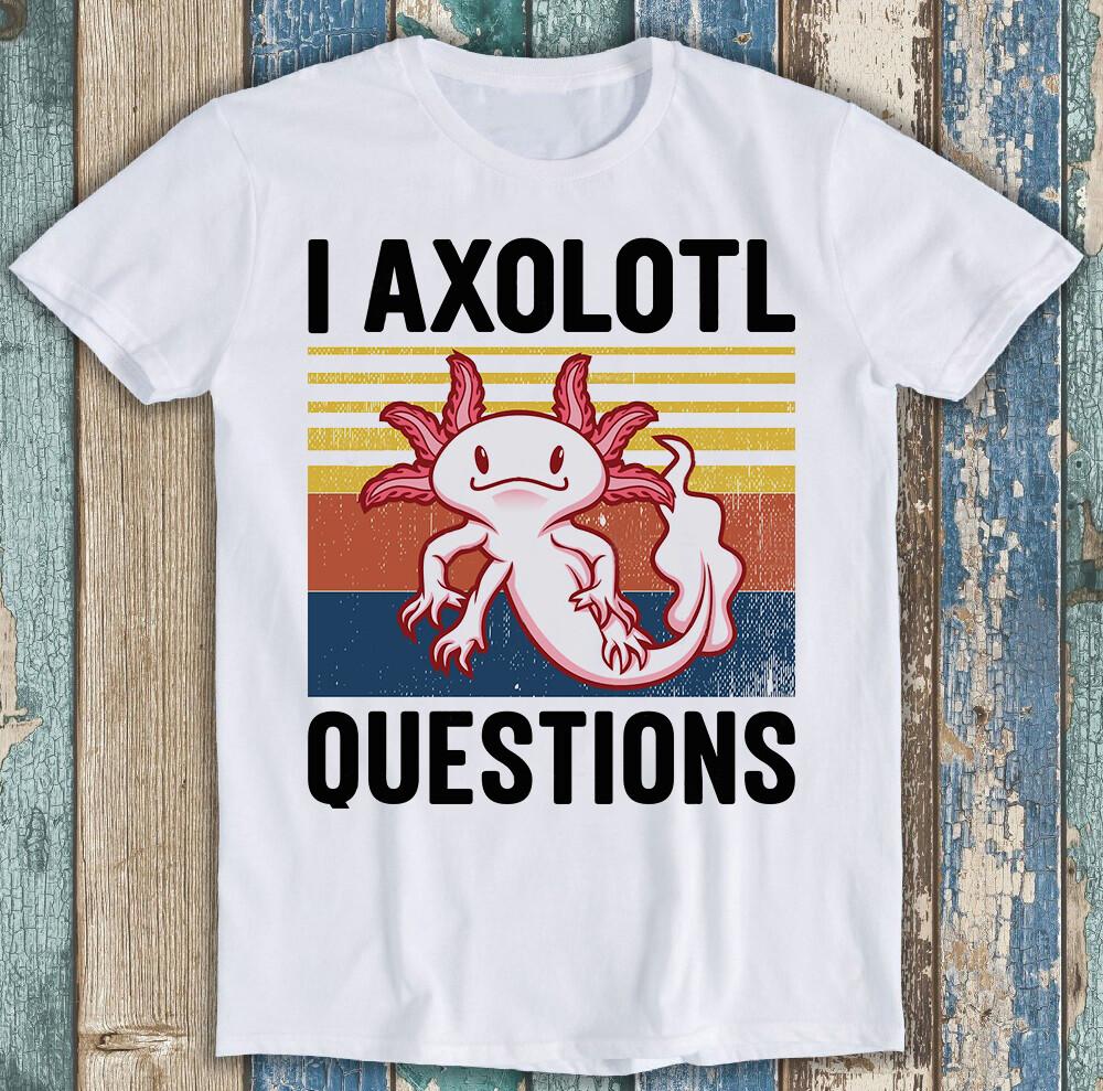 

You Axolotl Questions Retro 90s Gamer Gaming Funny Gift Tee T Shirt M1465 S