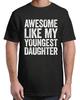 Awesome Like My Youngest Daughter Funny Adult S-4XL T-Shirt