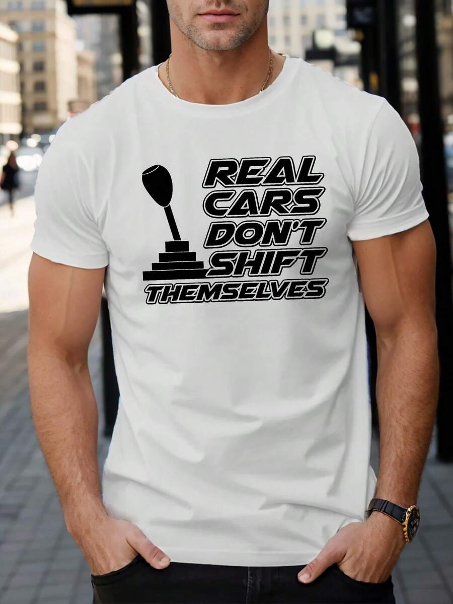 

Unisex T-Shirt Real Cars Don t Change Themselves Creative Car Gear Shift Lever Print L