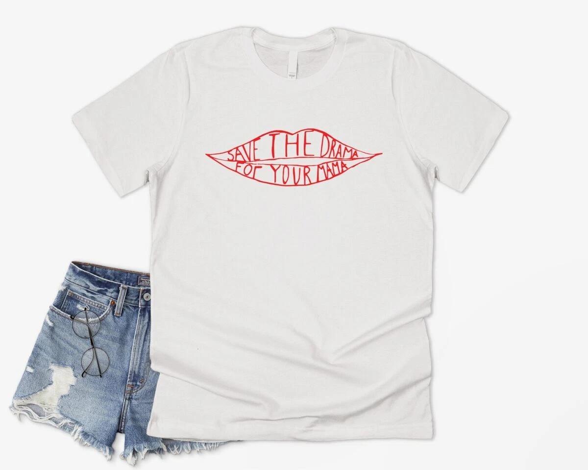 Save The Drama For Your Mama T Shirt, Funny T Shirt, Rachel Green Friends Shirt S