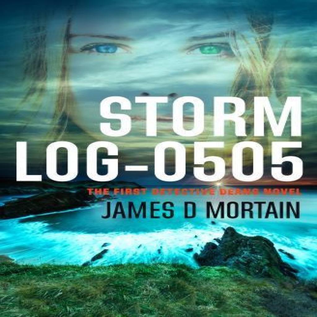 Storm Log 0505 by James D Mortain Paperback Book 9780993568701
