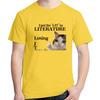 I Put The Lit In Literature Losing It Funny Cat Meme Tshirt Unisex Cotton Short Sleeve T Shirts Summer Casual Oneck Tshirt