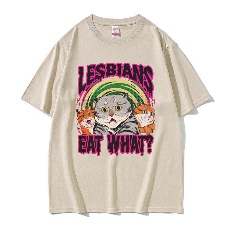 2025 Summer Lesbians Eat What Graphic T-shirt Men Women Fashion Streetwear Unisex Casual 100% Pure Cotton Printed T-shirt Y2k
