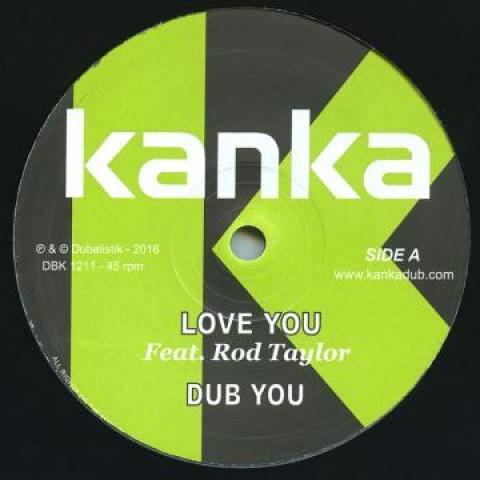 

12inch Record KANKA ROD TAYLOR KANKA Love You Dub Who Feels Part 1 DBK1211 Kanka EU 2017 Europe Reggae Ska Dub