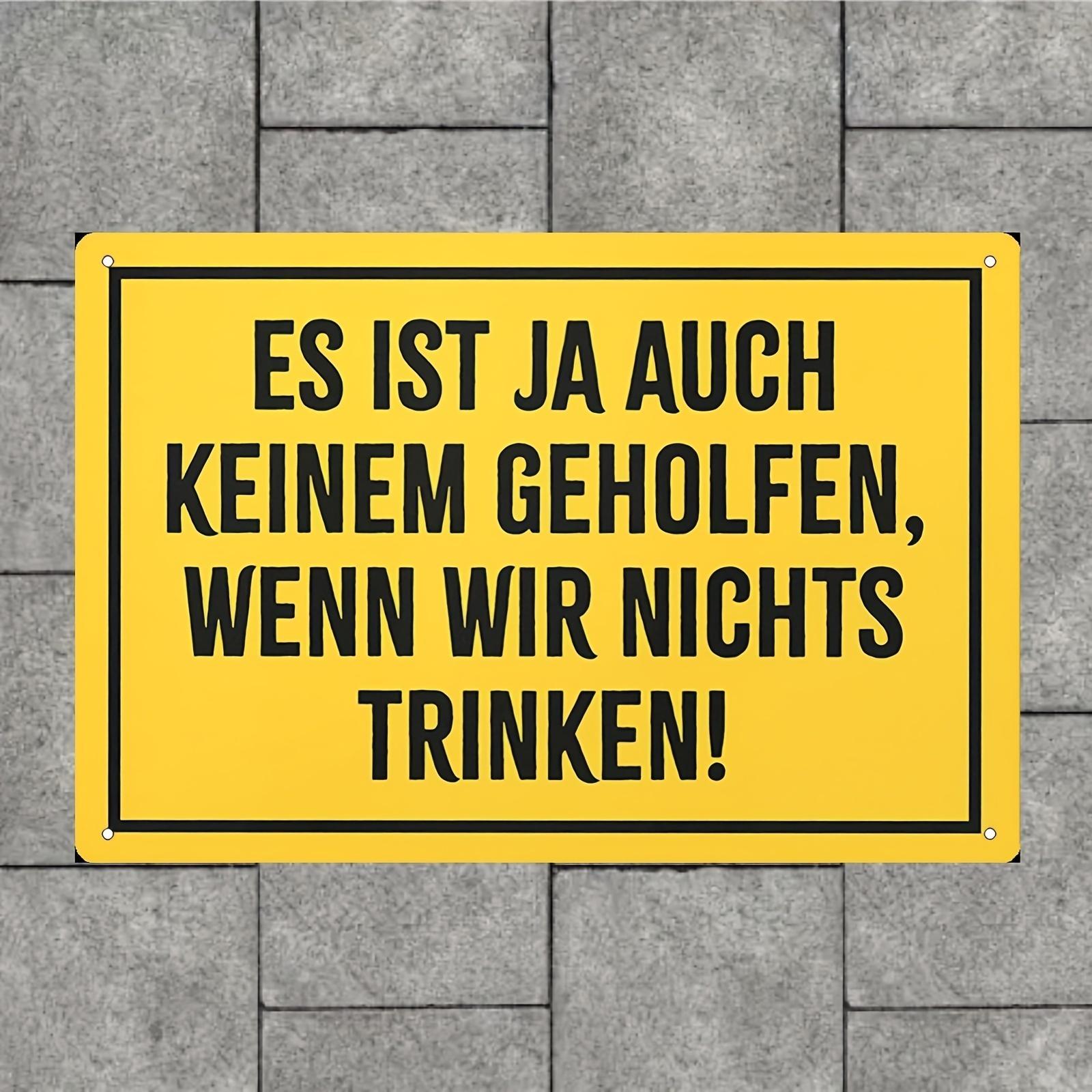 

Yellow Warning Style Es ist ja auch keinem geholfen wenn wir nichts trinken Funny German Quote Metal Tin Sign Iron Painting 20x30cm（7.8x11.8inch）