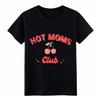 Unisex Vintage Graphic Cotton T-Shirt Hot Moms Club Funny Life Casual Gift Top