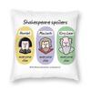 Shakespeare Spoilers Pillowcase Polyester Linen Velvet Creative Zip Decorative Car Cushion Cover