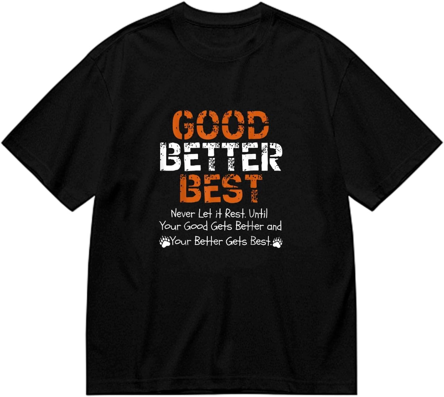 Good Better Best Never Let It Rest Motivation Bear Down tee Shirts for Men S разноцветный