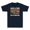 Save A Tree Eat A Beaver Punxsutawney Phil Vintage Gift Men's Cotton T-Shirt Unisex T-Shirt