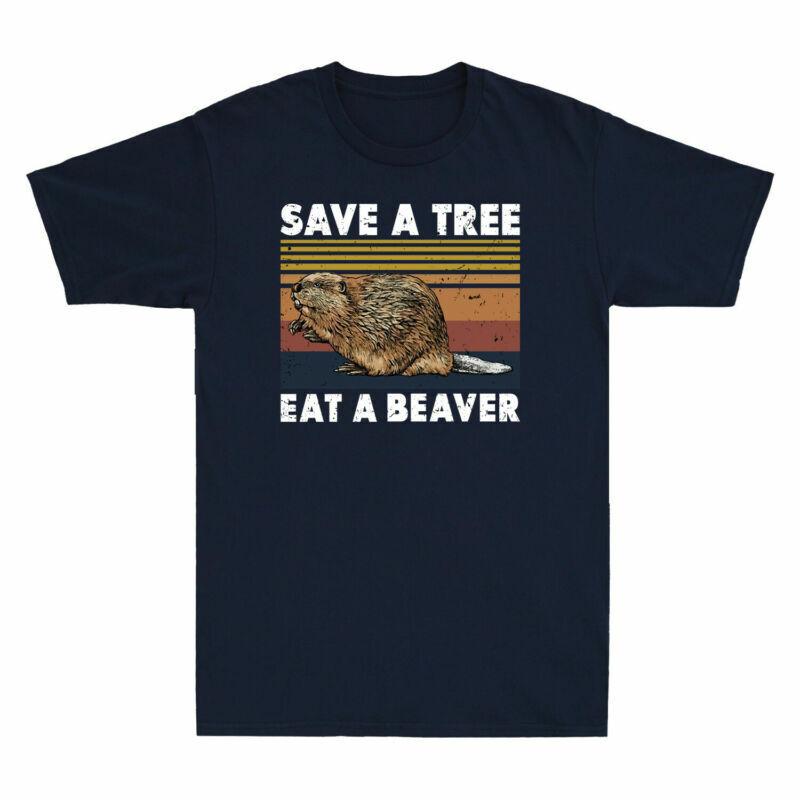 Save A Tree Eat A Beaver Punxsutawney Phil Vintage Gift Men s Cotton T-Shirt Unisex T-Shirt XXXL