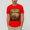 Unisex TShirts Be In The Backyard Funny Novelty 100 Cotton Tees Short Sleeve T Shirt Round Collar Clothing New Arrival