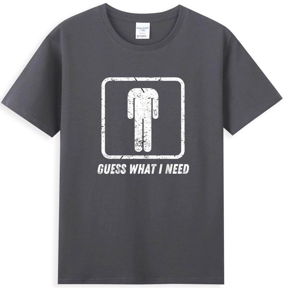 GueS What I Need Funny Meme Sarcastic Quote TShirt