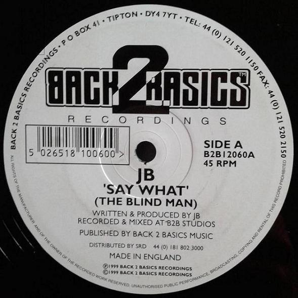 

12inch Record JB Say What The Blind Man Feel B2B12060 Back 2 Basics 1999 UK Dance Electronica Used