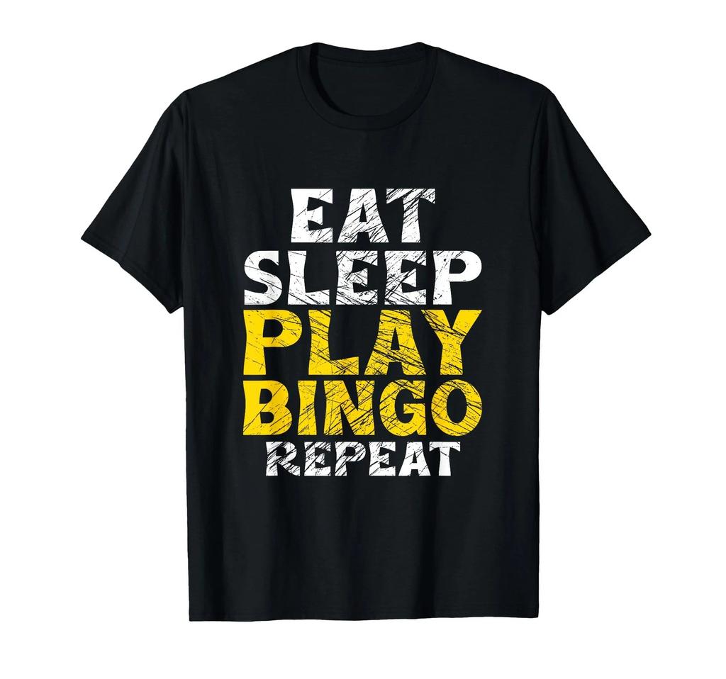 Eat, Sleep, Play, Bingo, Repeat, Gamer, Game, Player, Play, Gamble, T-Shirt_