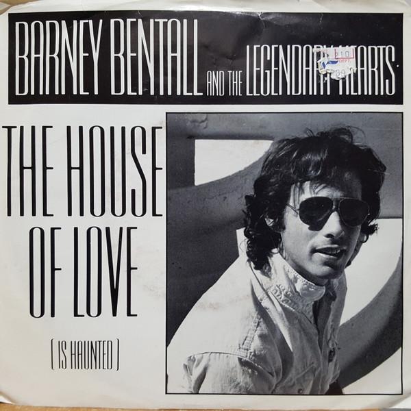 7inch Record BARNEY BENTALL  THE LEGENDARY HEAR  The House Of Love Is Haunted E43075 Epic 1988 Canada Rock Used