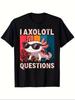2026 I AXOLOTL QUESTIONGS  Boy Girl T Shirt 2026 New Summer Short Sleeve TShirt Cute Style Mens Casual SPORTS Tops