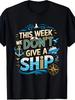 Unisex  This Week I Don't Care About Cruise Outfits  T-shirt  Soft and Breathable Boat Trip Vacation T-shirt, Designed W