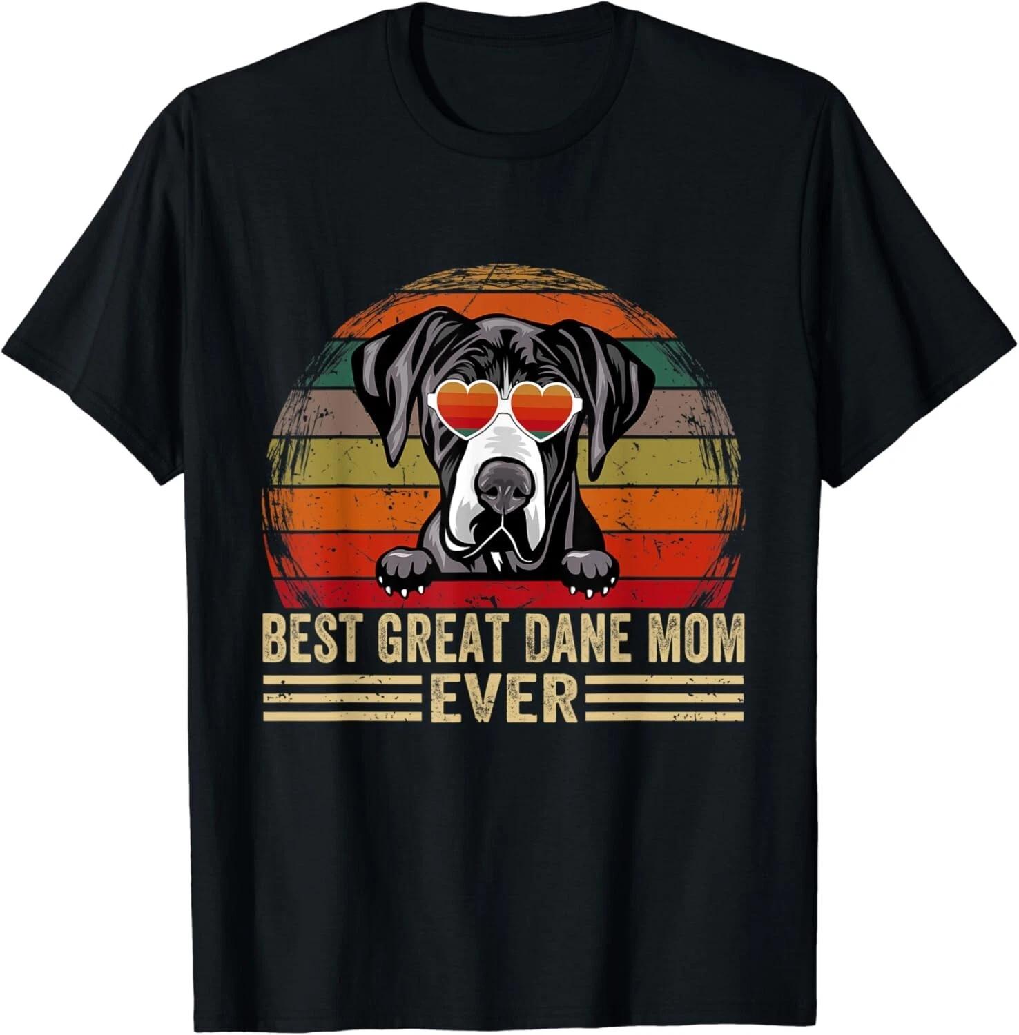 Great Dane Dog Lover Funny Vintage Best Great Dane Mom Ever Gifts Unisex T-Shirt XL