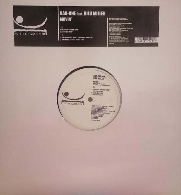 

12-дюймовая пластинка BAR-ONE, DILU MILLER - Movin TAMB043 Белый Тамбур 2005 Италия Танцевальная и Электронная Б/У