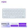 Clavier Sans Fil Ultra-Fin Multi-Mode IA Rapoo E9050L