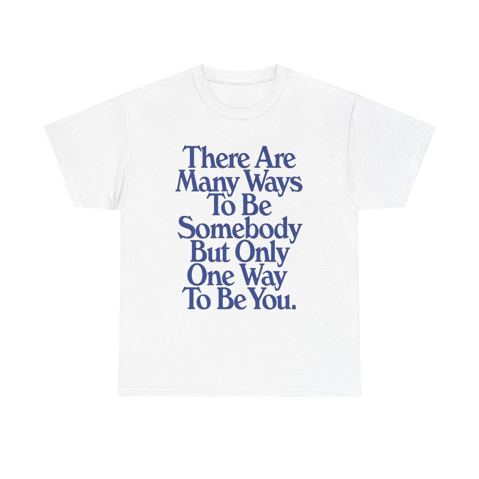 Just Be Yourself Graphic T Shirt Unisex Heavy Cotton Tee Gift 2XL