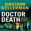 Doctor Death Alex Delaware Series Book 14 by Jonathan Kellerman... 9780755342952