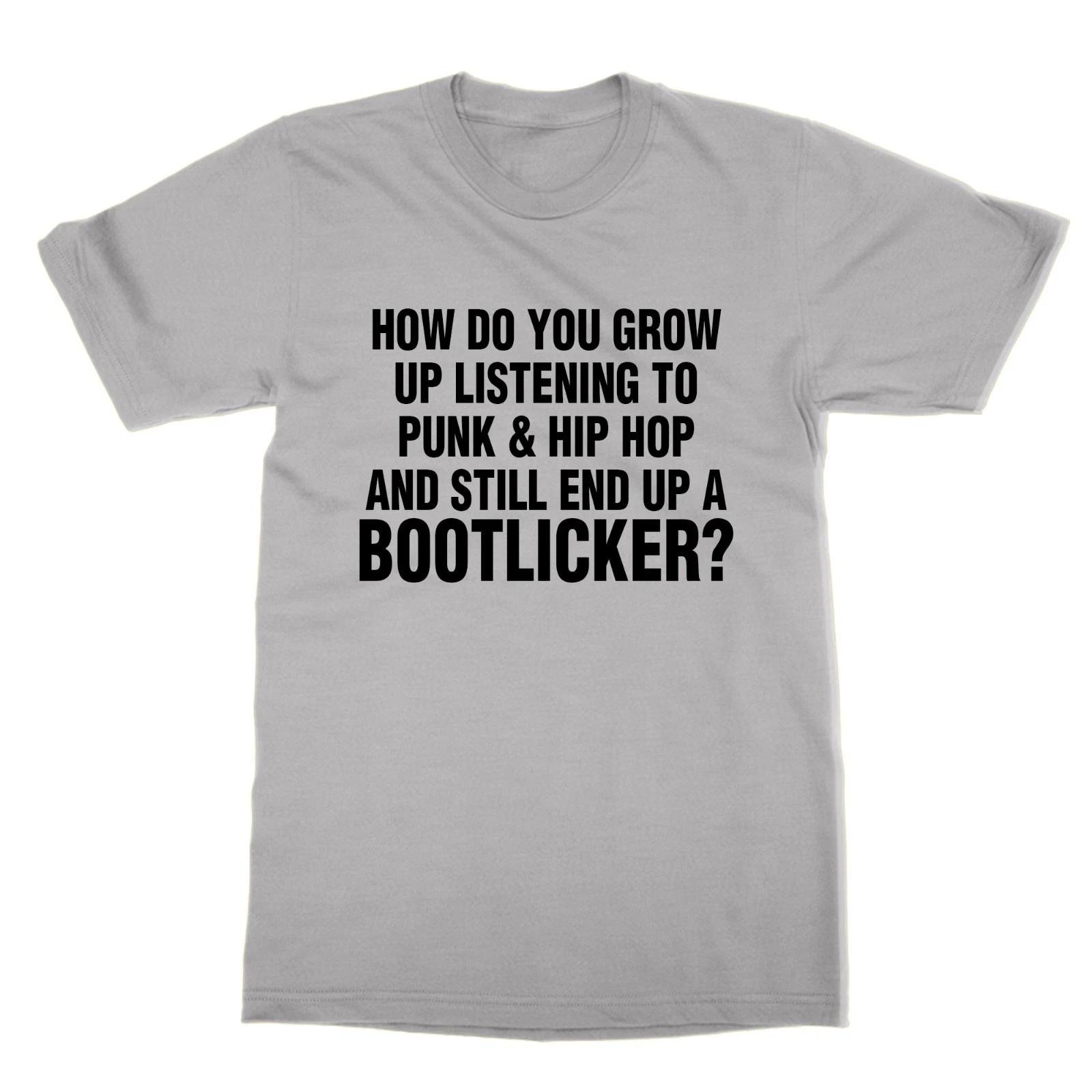 How Do You Grow Up Listen To Punk & Still End Laced A Bootlicker Shirt S