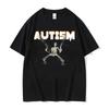 Autistic Funny Skeleton Meme Graphic T Shirt Women Fashion Gothic Retro T Shirts  O-Neck Oversized Short Sleeve T-shirt Unisex