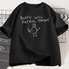 Buffy Will Patrol Tonight T-shirt Funny Women Summer Short Sleeve Tshirt Graphic Tees Unisex Round Neck Clothes Female Tops