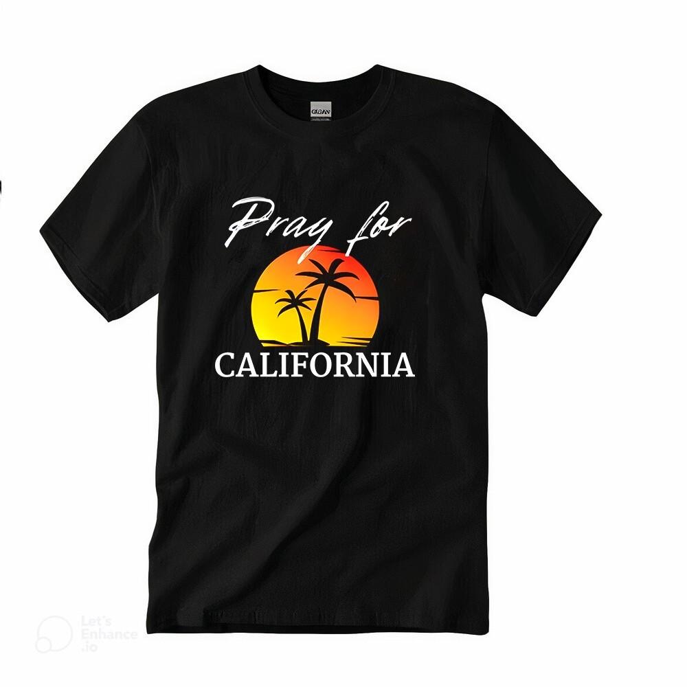 Pray For California LA Los Angeles Support Wildfire Unisex Cotton T-Shirt XXXL