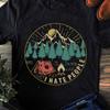 I Hate People Camping Women T Shirt Natural Lover Tops