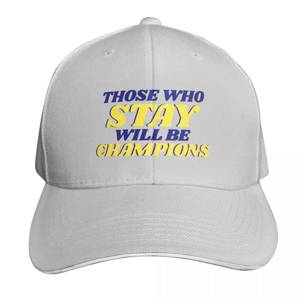 Those Who Stay Will Be Champions Baseball Cap Beach funny hat Designer Hat Streetwear Hats Unisex Womens