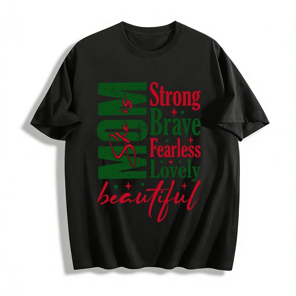 Mom Strong Brave Fearless Lovely Beautiful Printed Graphic Tee Pure cotton T-shirt XXS