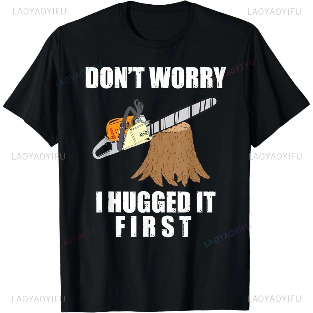 

Funny Lumberjack Chainsaw Printed Tshirt Logging Arborist Gift Unisex T-Shirt Men Summer Daily Life Casual Crewneck Short Sleeve 4XL