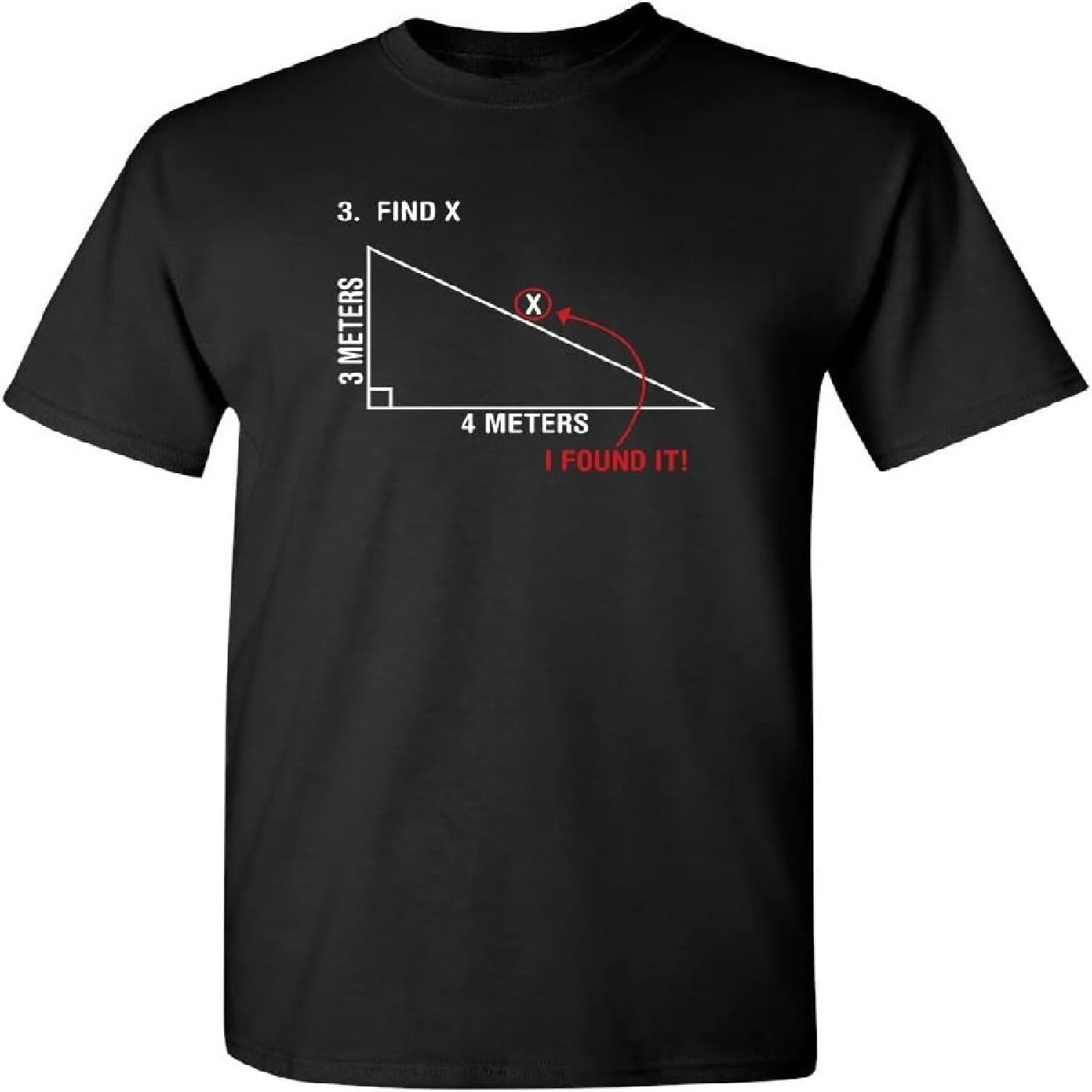 Find X Found It Math Humor Geometry Humor Back to School Comedy Funny T Shirt S