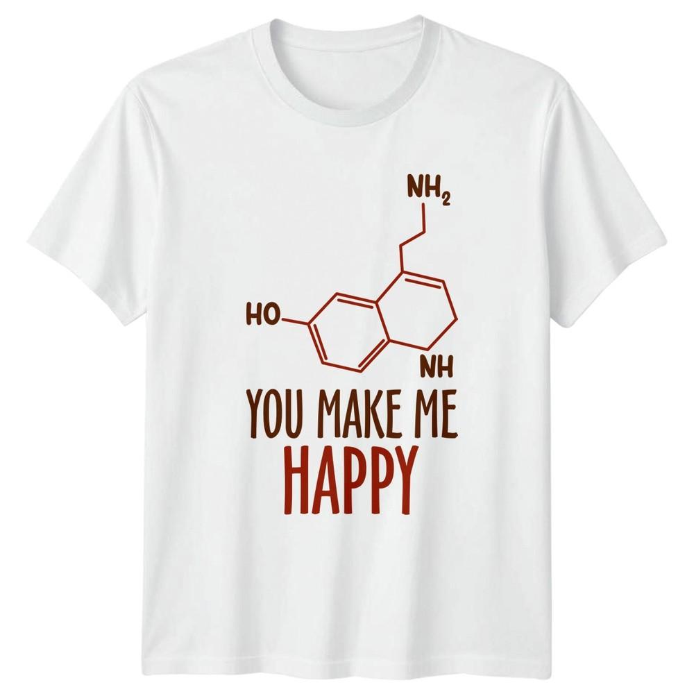 You Make Me Happy Serotonin TShirt Chemistry Formula Science Lover Gift S