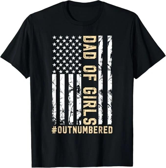 Girl Father039;s Day Daddy amp; Dad Of Girls Outnumbered T-Shirt Unisex T-Shirt XXXL