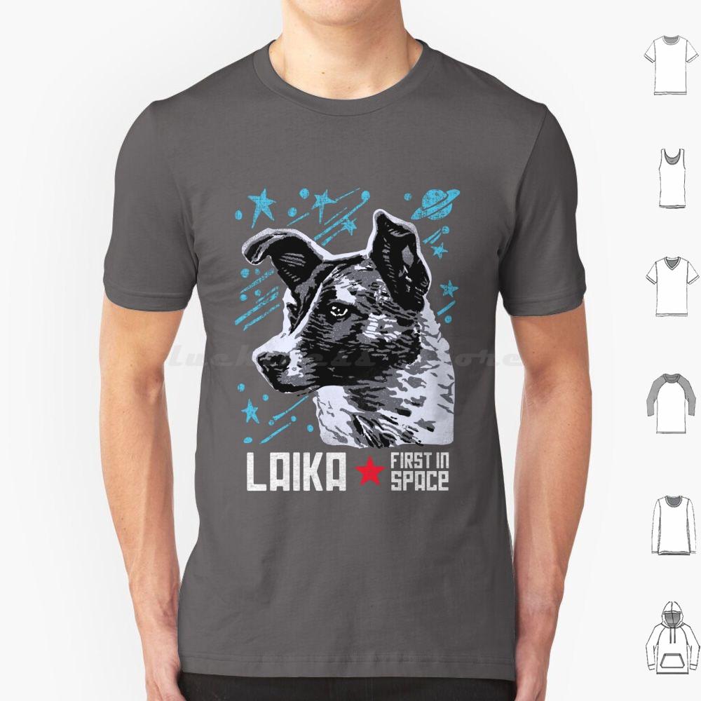 Laika Soviet Union Ussr Cosmonaut Dog First In Space T Shirt 6xl Cotton Cool Tee Laika Space Dog Soviet Russia Astronaut