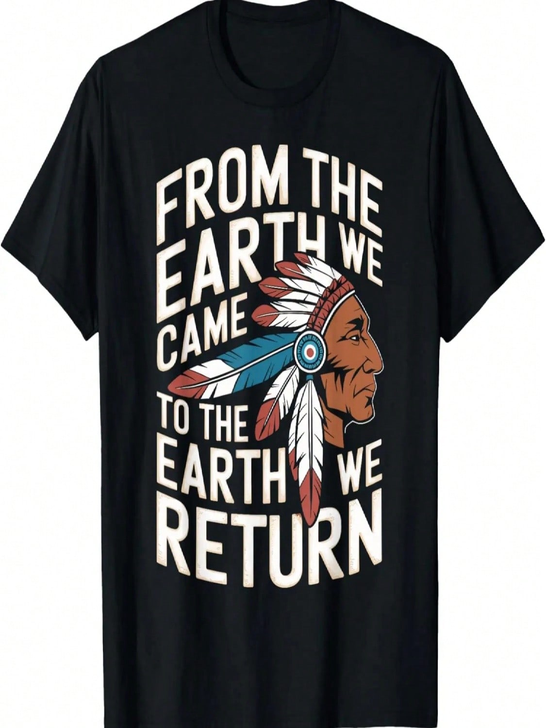 From The Earth We Came To The Earth We Return T-Shirt S