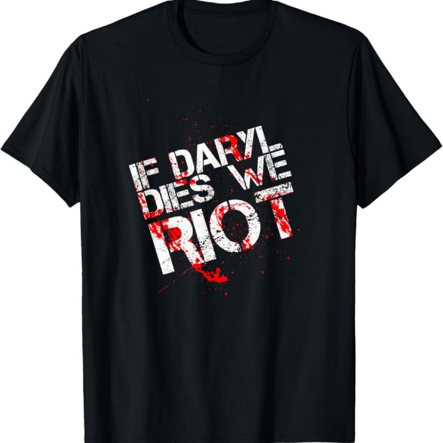 

If Daryl Dies We Riot Funny Shirt T Shirt Dead XXXXXL чорний