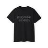 Everything Is Energy Unisex Ultra Cotton Tee, Spiritual T-Shirt, Energy