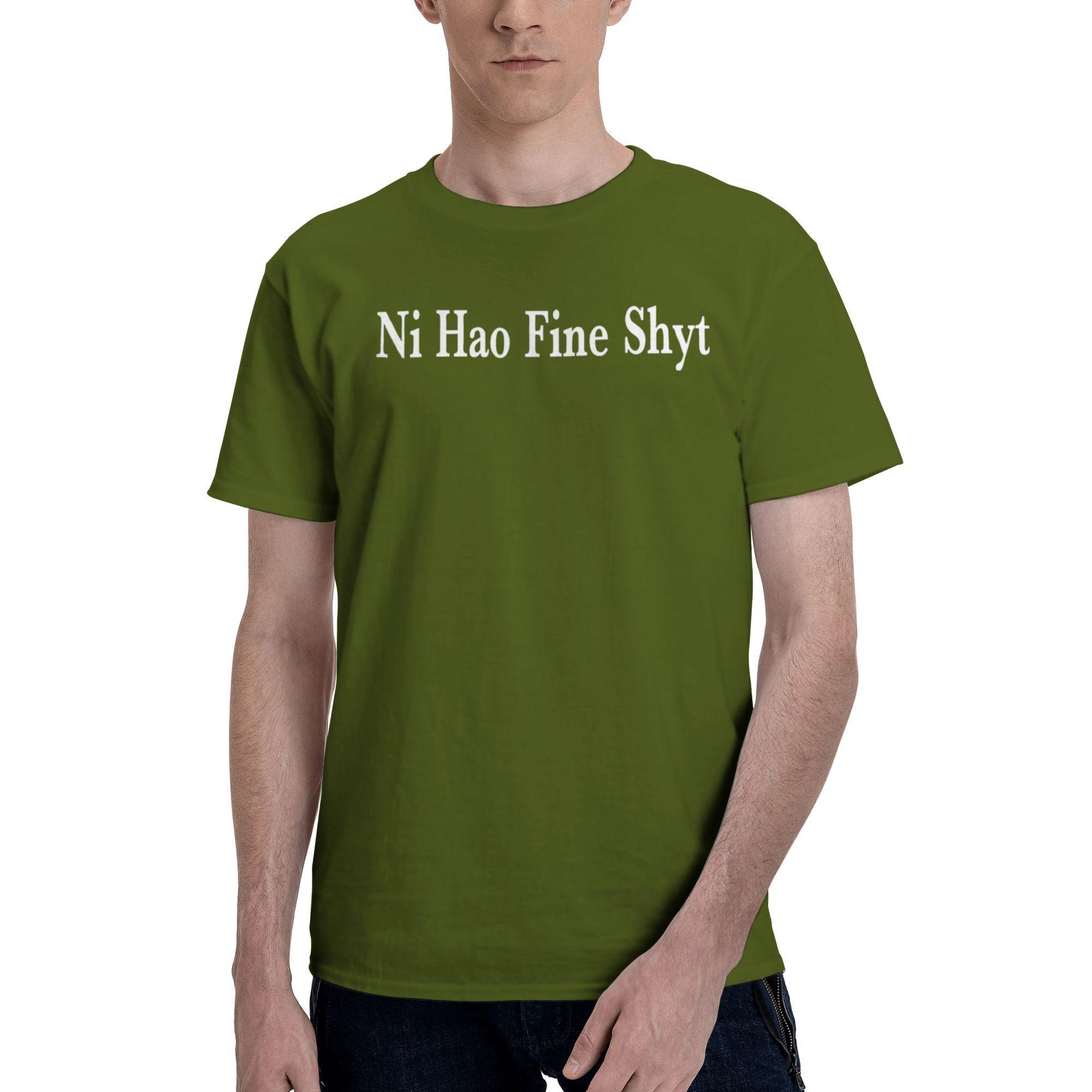

Ni Hao Fine Shyt Meme Slogan T-Shirt for Men Leisure Cotton Tee Shirt Round Neck Short Sleeve T Shirts Gift Idea Clothes 4XL