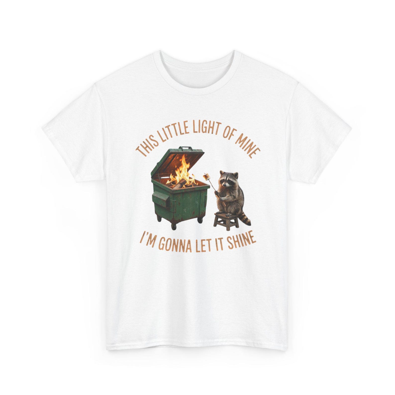 This Little Light Of Mine Raccoon Dumpster Fire T Shirt Funny Sarcastic Chaos Graphic Tee Trash Panda Meme Shirt S