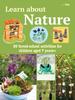 The Learn About Nature Activity Book : 35 Forest-School Projects and Adventures for Children Aged 7 Years+ Book