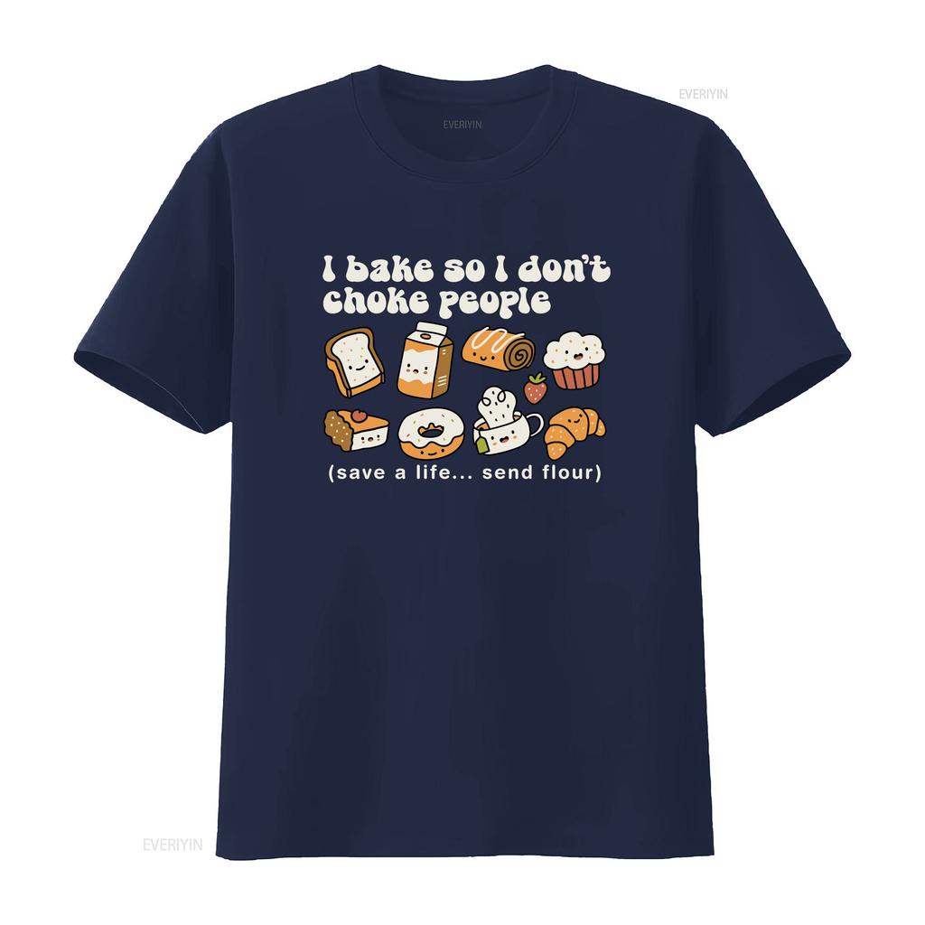 I bake so dont choke people baking mom gifts cute baker shirt funny tee crewneck top cake lover bread maker vintage Washed