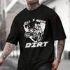 Funny All I Need Is Dirt T-Shirt Moto Cotton Cute Men Clothes Plain Summer Casual Short Sleeve Round Neck T Shirts