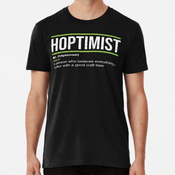 HOPTIMIST Definition for Craft Beer  Lovers TShirt S5XL Best TShirt Unisex T-Shirt XXL