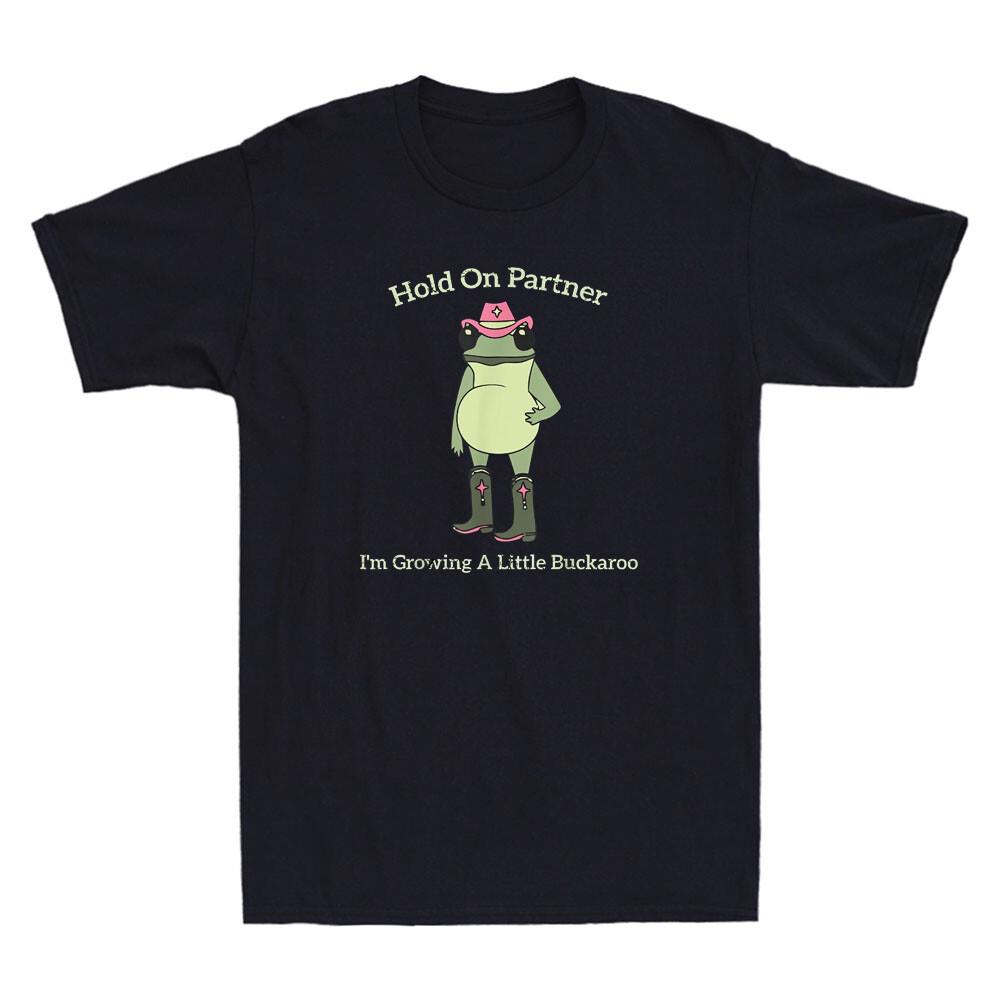 Hold On Partner I m Growing A Little Buckaroo Funny Frog Meme Quote Mens T-Shirt M