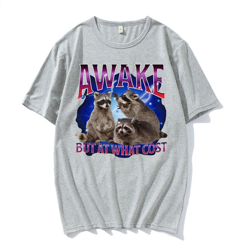 Awake But At What Cost Meme T Shirt Retro Raccoon Funny Gift T Shirts Men Womens Clothing ONeck Oversized Short Sleeve Tshirt